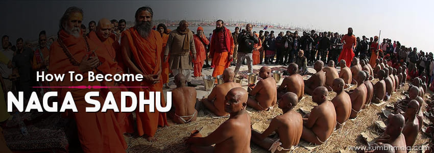 How To Become Naga Sadhu